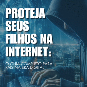 Ebook Proteja seus Filhos da Internet